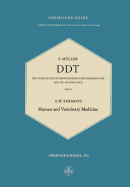 DDT: The Insecticide Dichlorodiphenyltrichloroethane and Its Significance / Das Insektizid Dichlordiphenyltrichlorathan Und Seine Bedeutung: Human and Veterinary Medicine