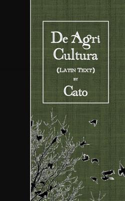 de Agri Cultura - Cato