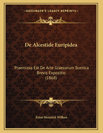 de Alcestide Euripidea: Praemissa Est de Arte Graecorum Scenica Brevis Expositio (1868)