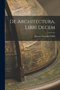 De Architectura, Libri Decem