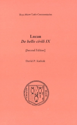 de Bello Civili IX - Lucan, and Kubiak, David P (Editor)