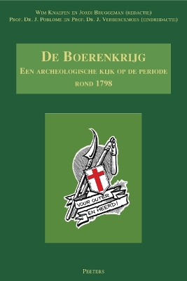 de Boerenkrijg: Een Archeologische Kijk Op de Periode Rond 1798 - Bruggeman, J (Editor), and Knaepen, W (Editor), and Poblome, J (Editor)