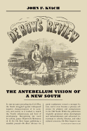 de Bow's Review: The Antebellum Vision of a New South