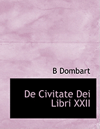 de Civitate Dei Libri XXII, Volume II, Lib. XIV-XXII - Dombart, B