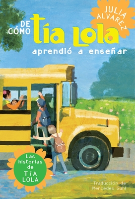 de Como Tia Lola Aprendio a Ensenar (How Aunt Lola Learned to Teach Spanish Edition) - Alvarez, Julia