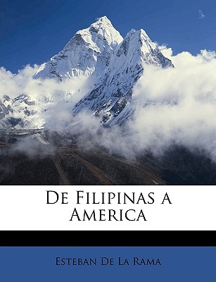 de Filipinas a America - De La Rama, Esteban