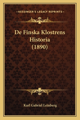 de Finska Klostrens Historia (1890) - Leinberg, Karl Gabriel