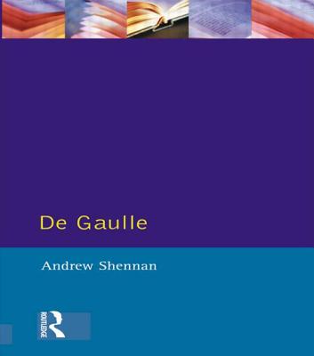 De Gaulle - Shennan, Andrew