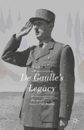 de Gaulle's Legacy: The Art of Power in France's Fifth Republic