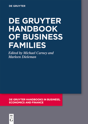 De Gruyter Handbook of Business Families - Carney, Michael (Editor), and Dieleman, Marleen (Editor)