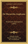 de Hierarchia Anglicana: Dissertatio Apologetica (1895)