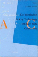 de-Interlacing: A Key Technology for Scan Rate Conversion: A Key Technology for Scan Rate Conversion - Bellers, E B, and Haan, G De