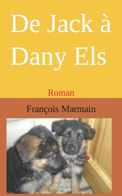 De Jack  Dany Els: Roman - Marmain, Franois