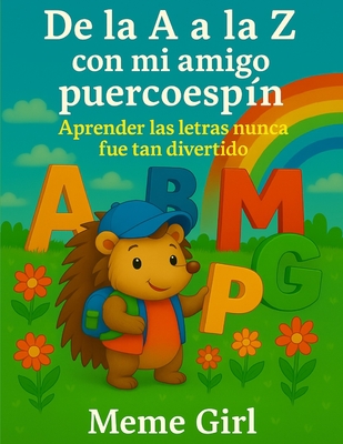 De la A a la Z con mi amigo puercoespn: Aprender las letras nunca fue tan divertido - Girl, Meme