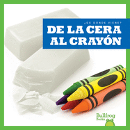 de la Cera Al Crayn (from Wax to Crayon)