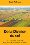 de la Division Du Sol: Et de la Valeur Croissante de la Propriete Immobiliere En France