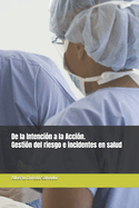 De la Intencin a la Accin. Gestin del riesgo e incidentes en salud