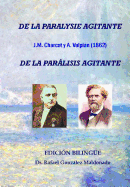 de La Paralisis Agitante, Charcot y Vulpian 1862: Edicion Bilingue (de La Paralysie Agitante)