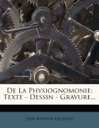 de La Physiognomonie: Texte - Dessin - Gravure...