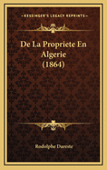 de La Propriete En Algerie (1864)