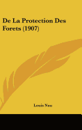 De La Protection Des Forets (1907)