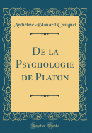 de la Psychologie de Platon (Classic Reprint)
