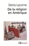 De LA Religion En Amerique: Essai D'Histoire Politique
