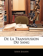 De La Transfusion Du Sang