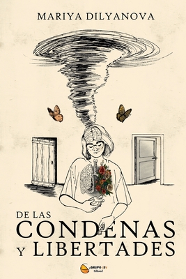 de Las Condenas Y Libertades: Poemario de crecimiento personal - Ramos de Abreu, Sol A (Editor), and Mencia, Rut (Illustrator), and Dilyanova, Mariya