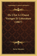 de L'Est A L'Ouest Voyages Et Litterature (1867)