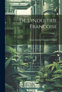 de l'Industrie Francoise; Volume 1