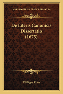 De Literis Canonicis Dissertatio (1675)