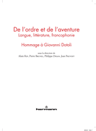 de L'Ordre Et de L'Aventure: Langue, Litterature, Francophonie: Hommage a Giovanni Dotoli