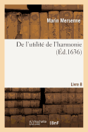 de L'Utilite de L'Harmonie. Livre 8