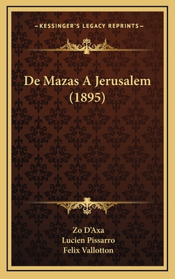 De Mazas A Jerusalem (1895) - D'Axa, Zo