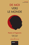 De Moi Vers Le Monde: Posie et Fragments