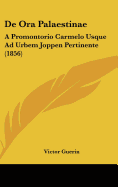 de Ora Palaestinae: A Promontorio Carmelo Usque Ad Urbem Joppen Pertinente (1856)