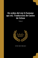 De orden del rey (L'homme qui rit). Traduccion de Carlos de Ochoe; Tome 4