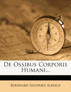 de Ossibus Corporis Humani...