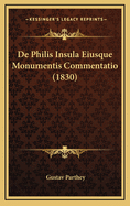 de Philis Insula Eiusque Monumentis Commentatio (1830)