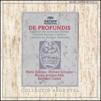 De Profundis - German Baroque Cantatas - Maria Zedelius (soprano); Michael Schopper (bass); Musica Antiqua Köln