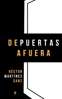 de Puertas Afuera - Hazlitt, William (Foreword by), and Mart?nez Sanz, H?ctor