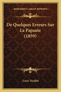 De Quelques Erreurs Sur La Papaute (1859)