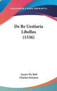 de Re Uestiaria Libellus (1536)