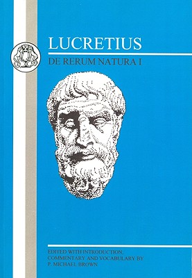 De Rerum Natura - Lucretius Carus, Titus, and Brown, P.M. (Volume editor)