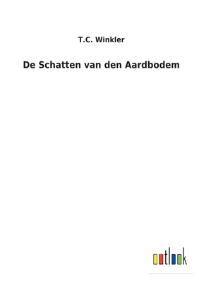 de Schatten Van Den Aardbodem - Winkler, T C