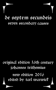 De Septem Secundeis: Seven Secondary Causes