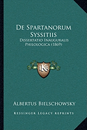 De Spartanorum Syssitiis: Dissertatio Inauguralis Philologica (1869)