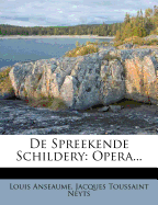 de Spreekende Schildery: Opera...