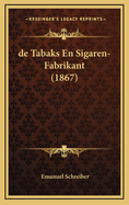 de Tabaks En Sigaren-Fabrikant (1867)